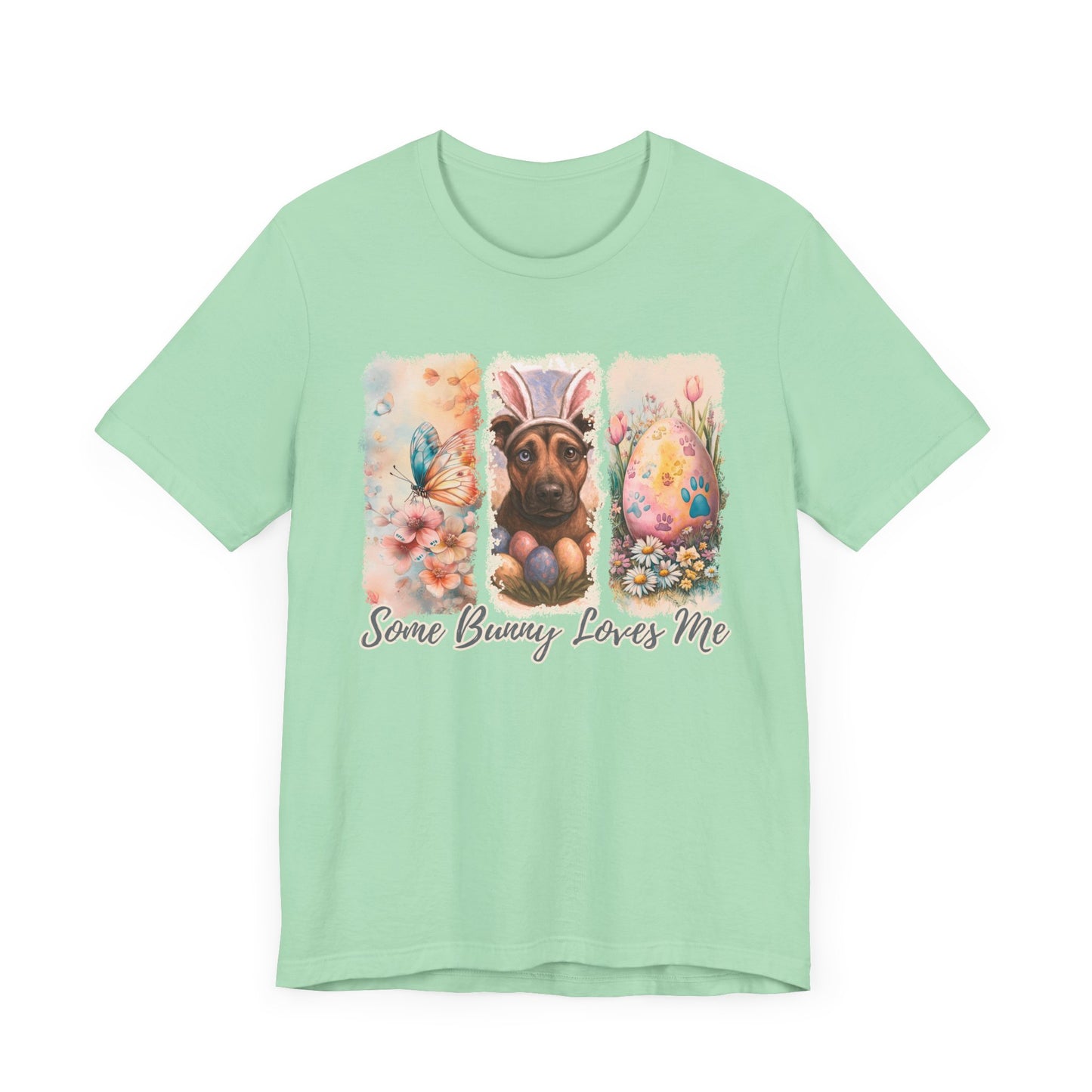 Custom Dog Lover Easter T-Shirt – "Some Bunny Loves Me" 3 paint strokes