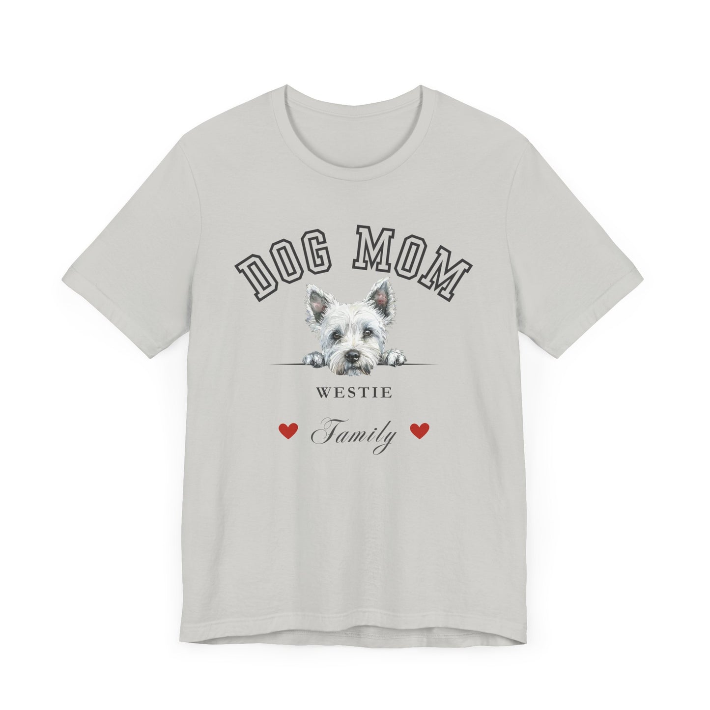 West Highland White Terrier Mom Family T-Shirt - Mother’s Day Gift for Dog Lovers