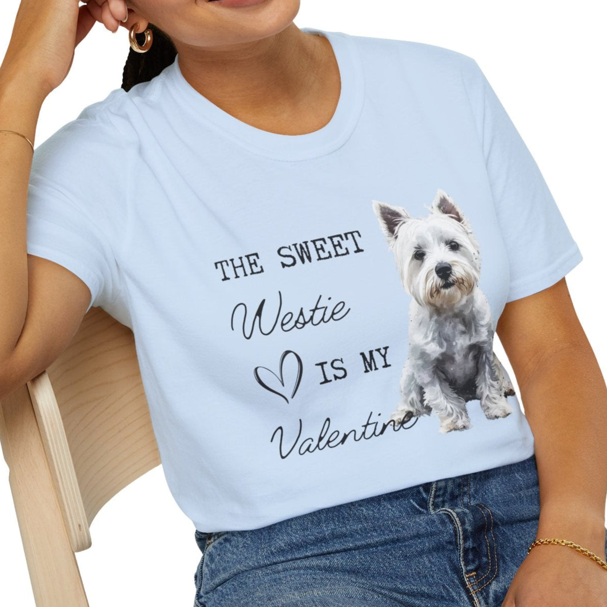 Westie - The Sweet Westie is My Valentine - T-shirt