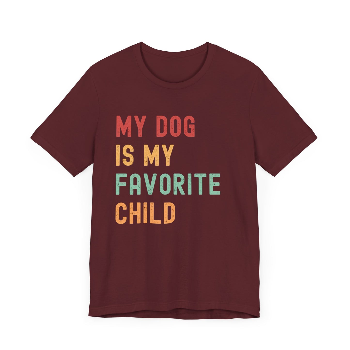 "My Dog is My Favorite Child" T-Shirt