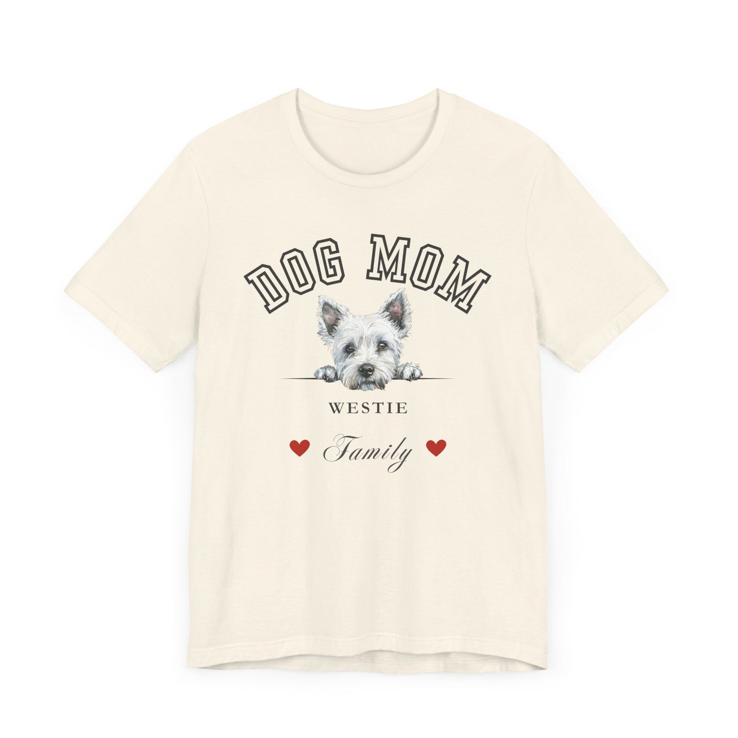 West Highland White Terrier Mom Family T-Shirt - Mother’s Day Gift for Dog Lovers