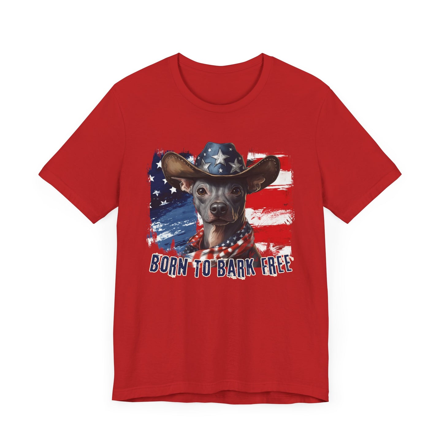 Xoloitzquintli - Mexican Hairless - Patriotic T-Shirt "Born to Bark Free"