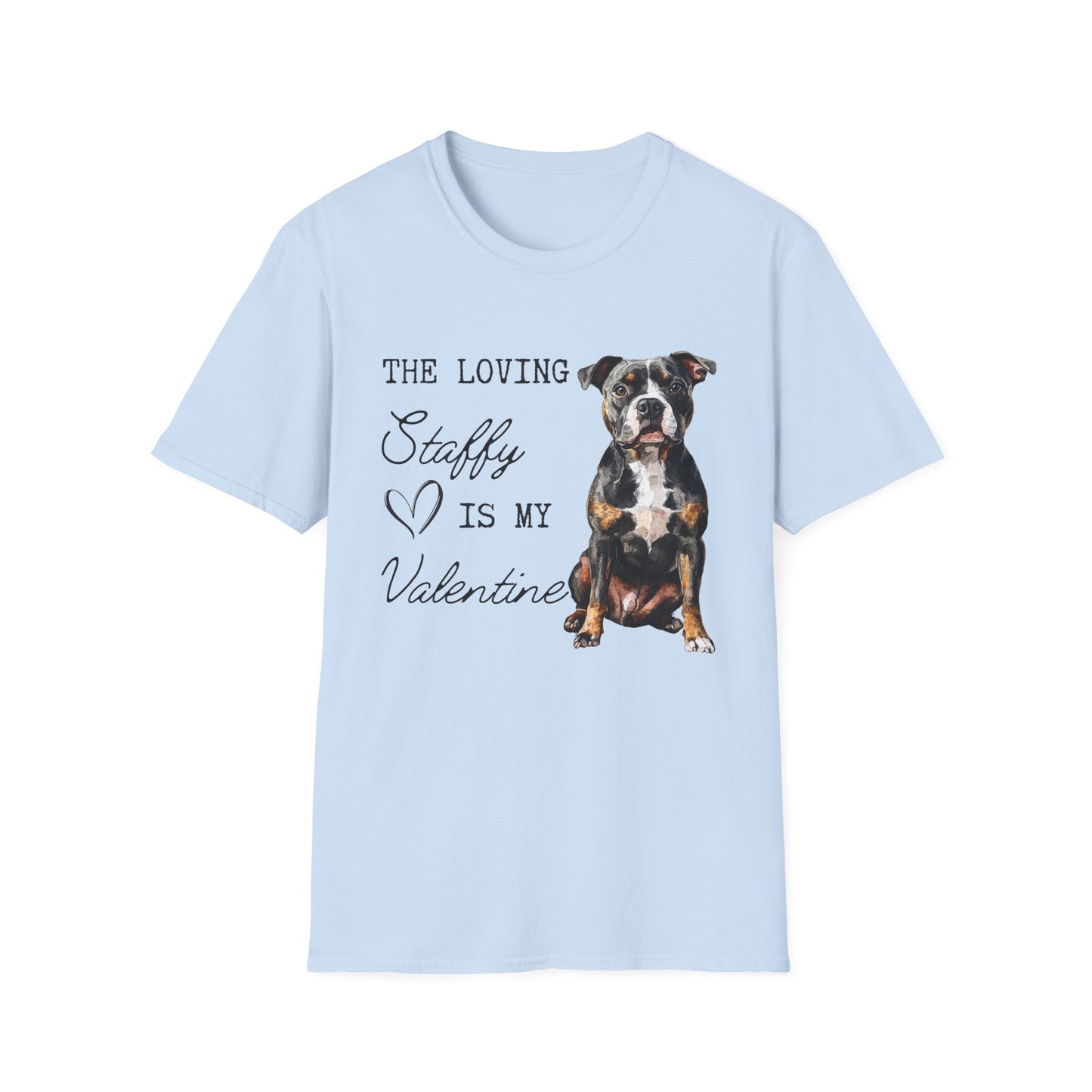 Staffordshire Terrier - The Loving Staffy is My Valentine - Shirt
