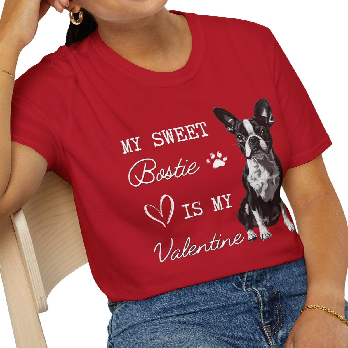 Boston Terrier - My Bostie Is My Valentine - T-shirt