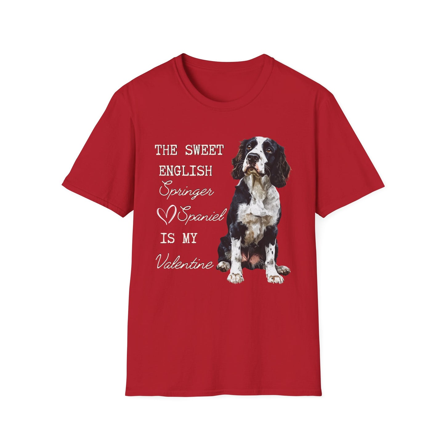 English Springer Spaniel is My Valentine Shirt