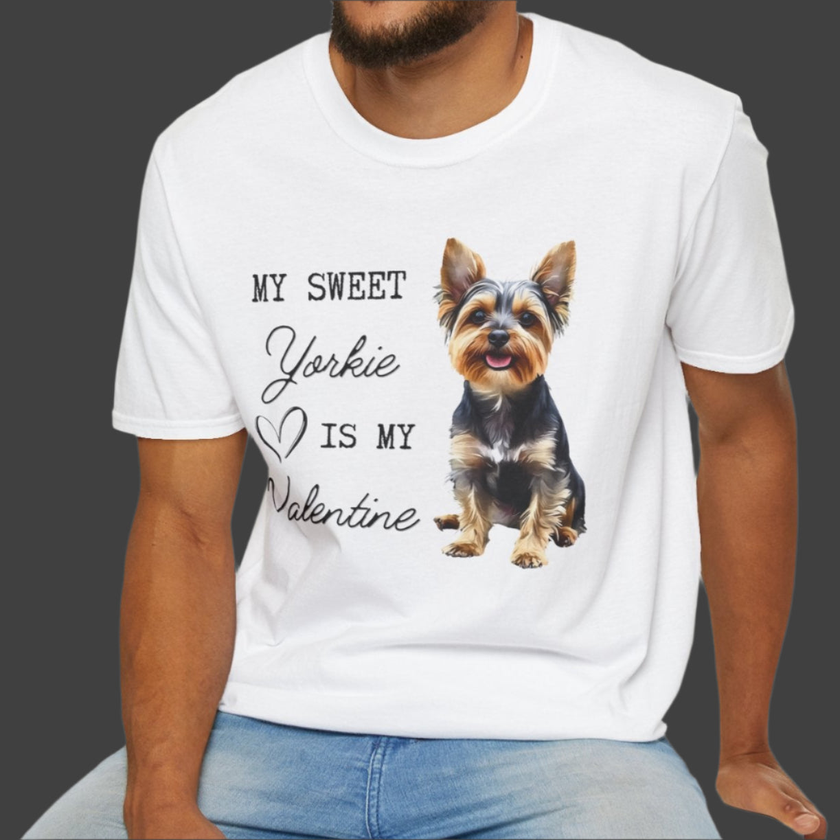 Yorkshire Terrier - My Sweet Yorkie is My Valentine - T-shirt