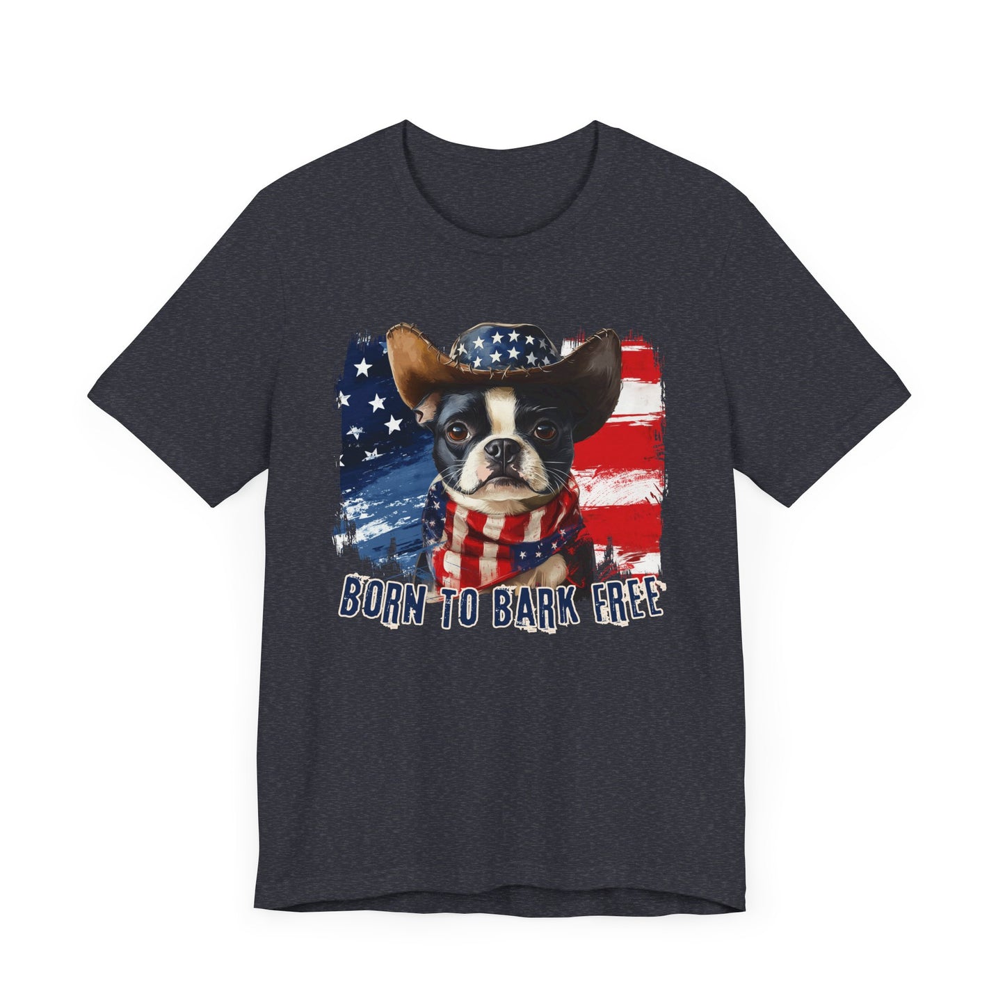 Boston Terrier Patriotic T-Shirt "Born to Bark Free" - Dog-Themed Patriotic Design