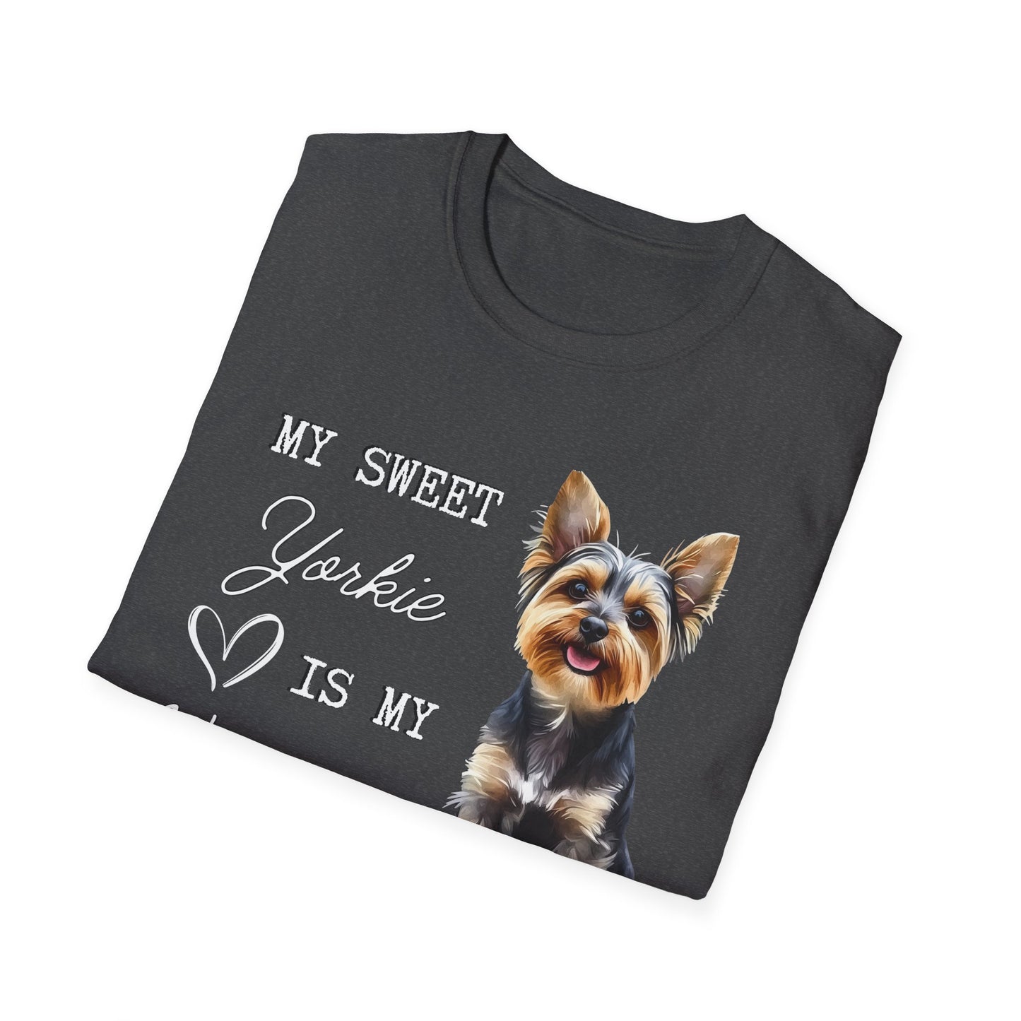 Yorkshire Terrier - My Sweet Yorkie is My Valentine - T-shirt
