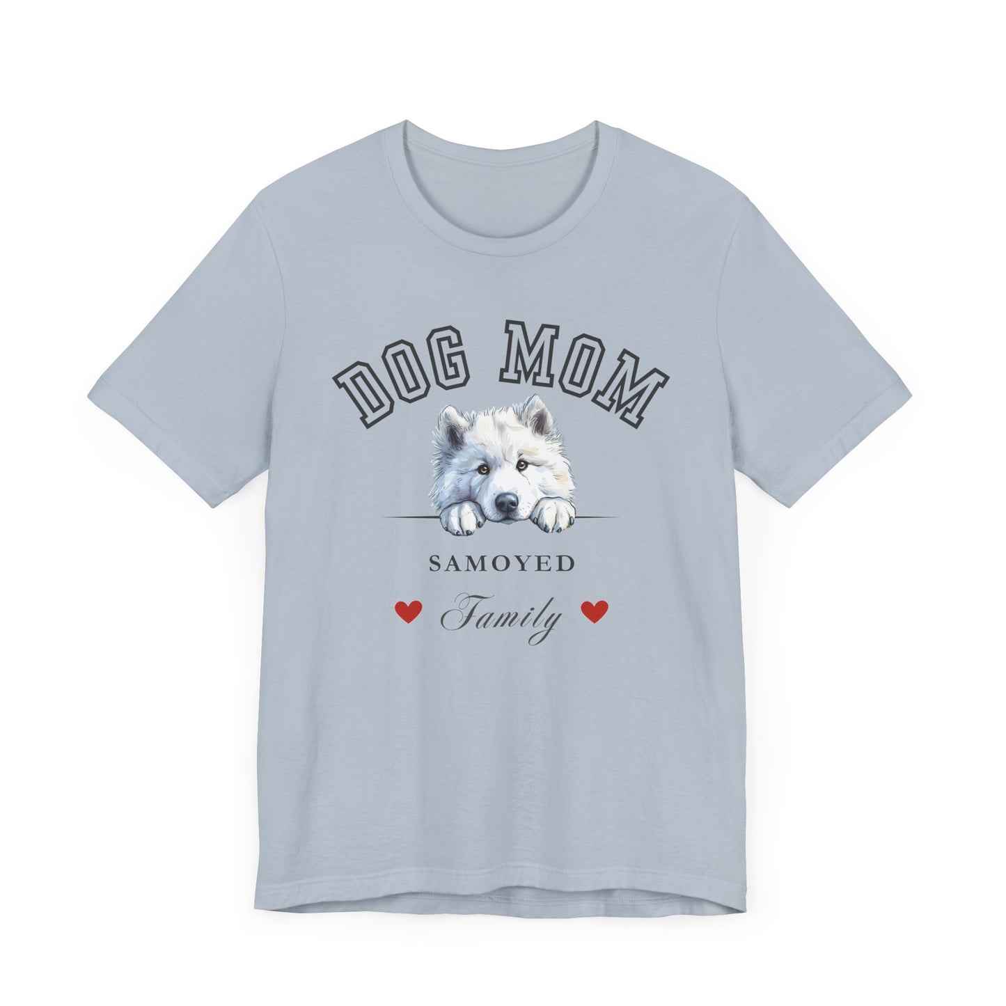 Samoyed Dog Mom Family T-Shirt - Mother’s Day Gift for Dog Lovers