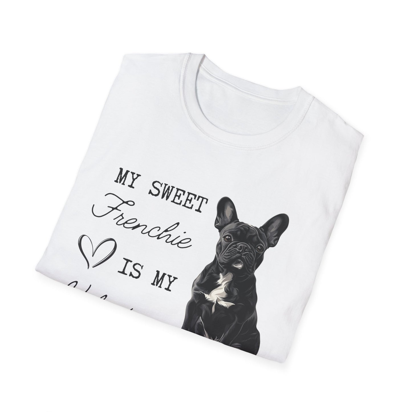 French Bulldog - My Sweet Frenchie is My Valentine - T-shirt