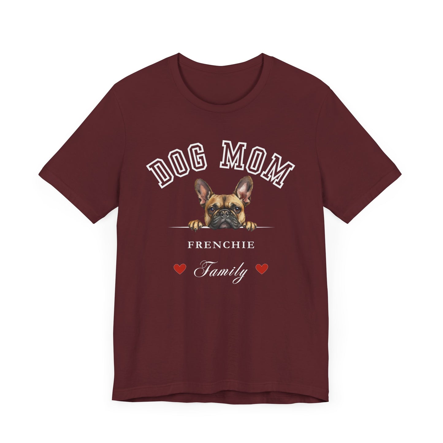 French Bulldog Mom Family T-Shirt - Mother’s Day Gift for Dog Lovers