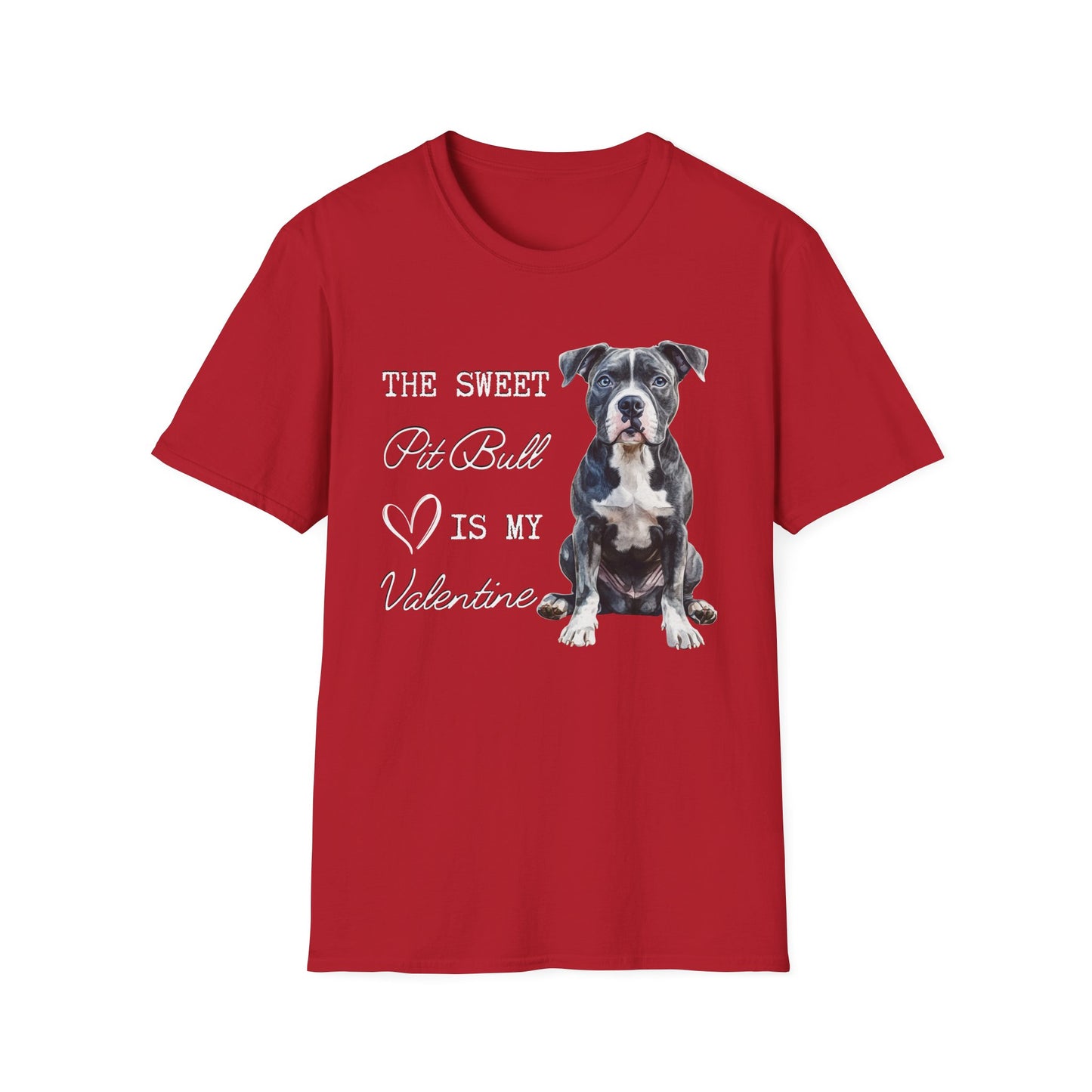 Pit Bull - The Sweet Pit Bull is My Valentine - Shirt