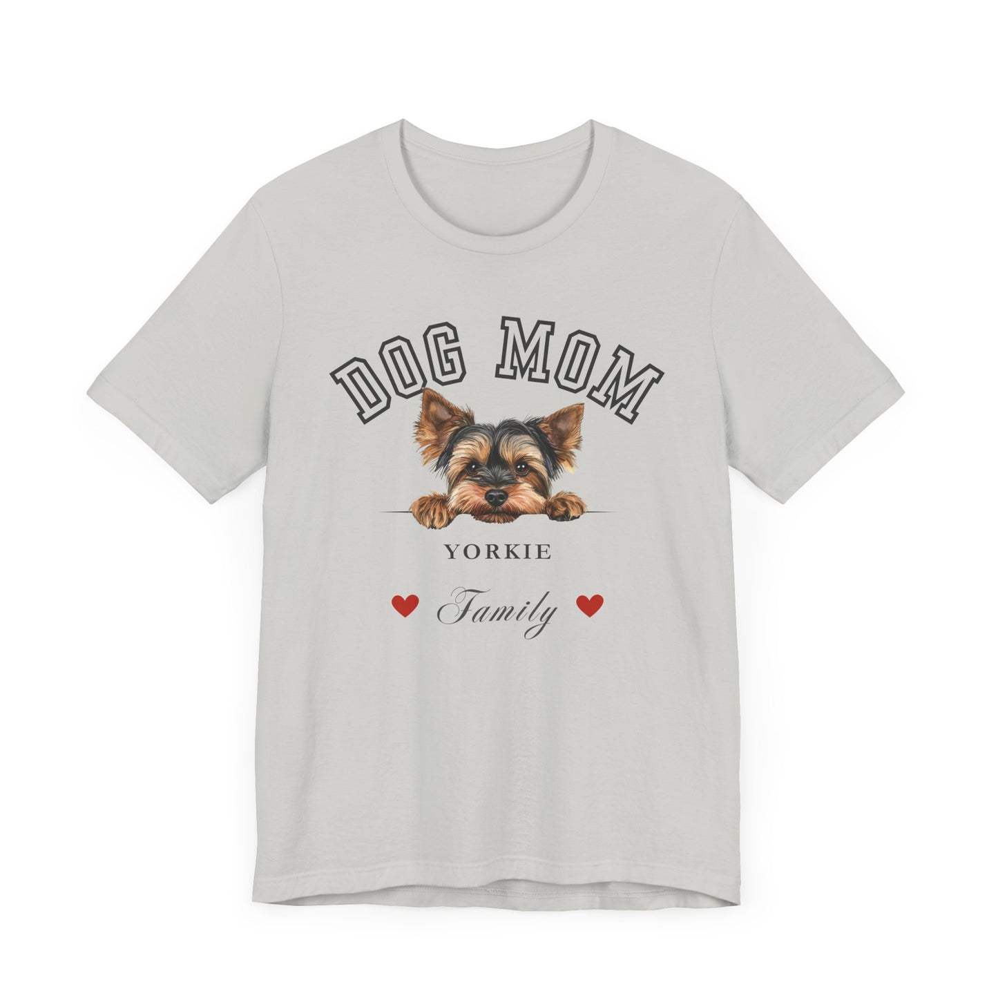 Yorkie Dog Mom Family T-Shirt - Mother’s Day Gift for Dog Lovers