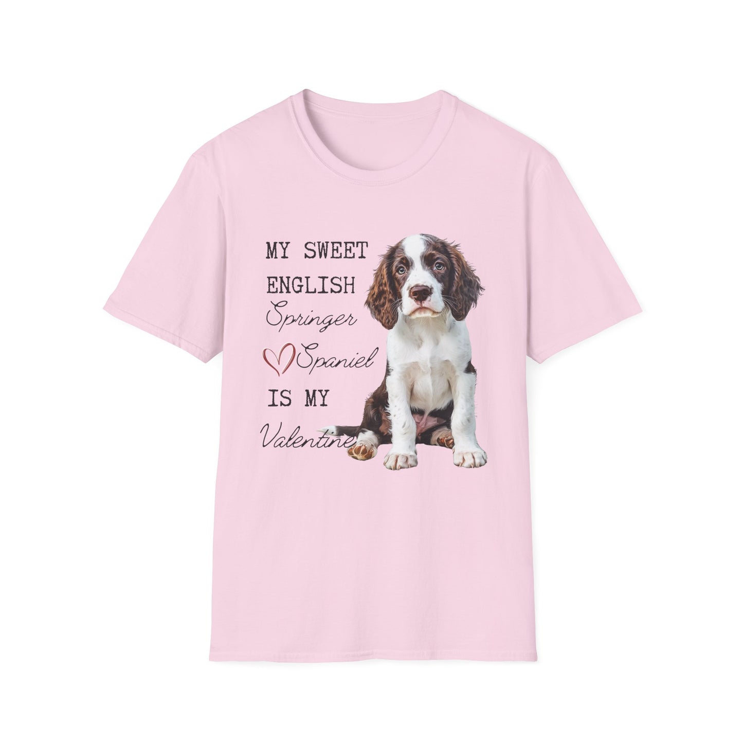 My Sweet English Springer Spaniel is My Valentine Shirt