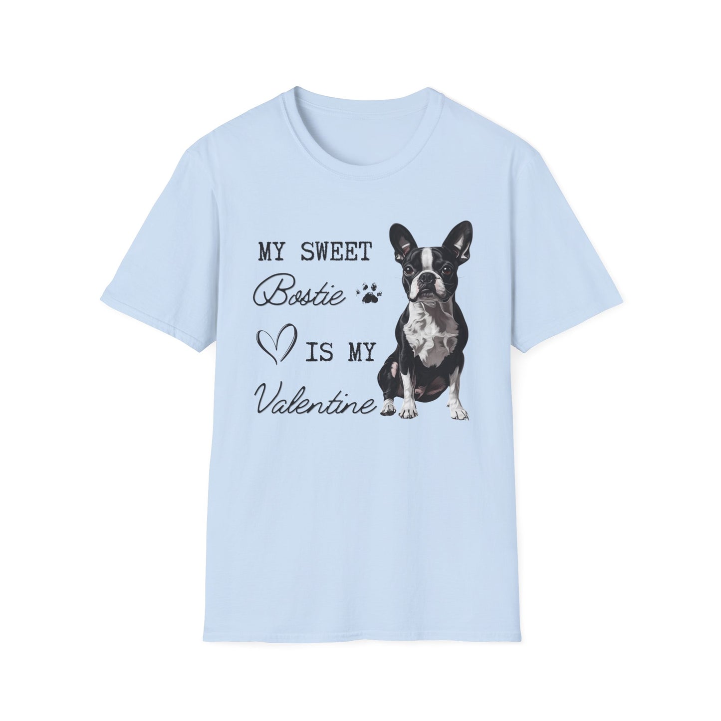 Boston Terrier - My Bostie Is My Valentine - T-shirt