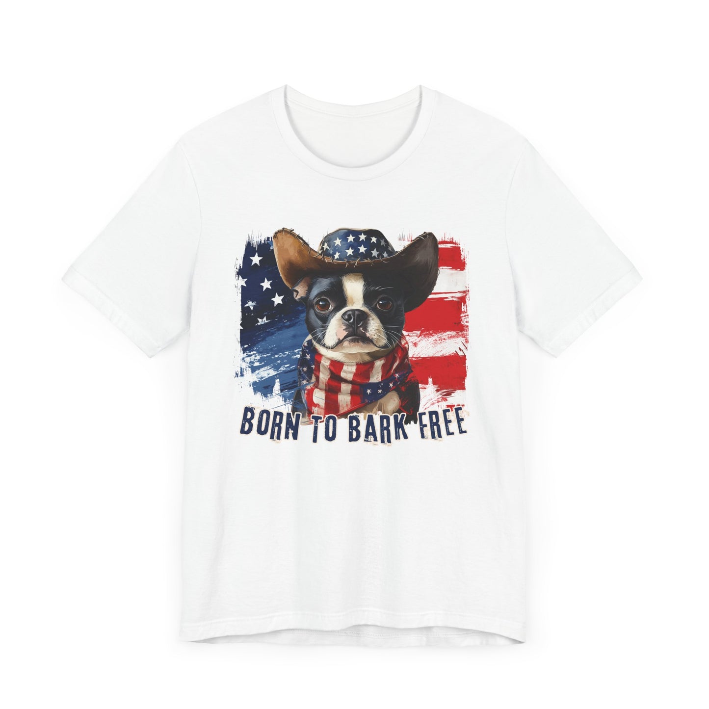 Boston Terrier Patriotic T-Shirt "Born to Bark Free" - Dog-Themed Patriotic Design