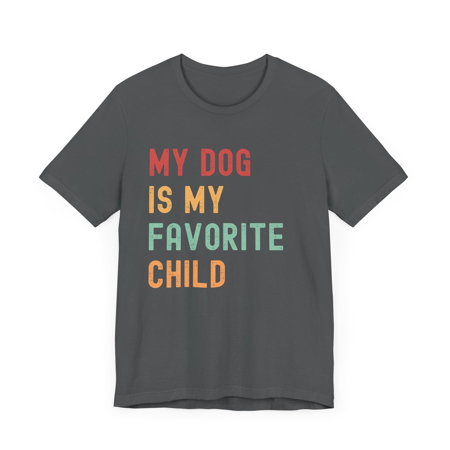 "My Dog is My Favorite Child" T-Shirt