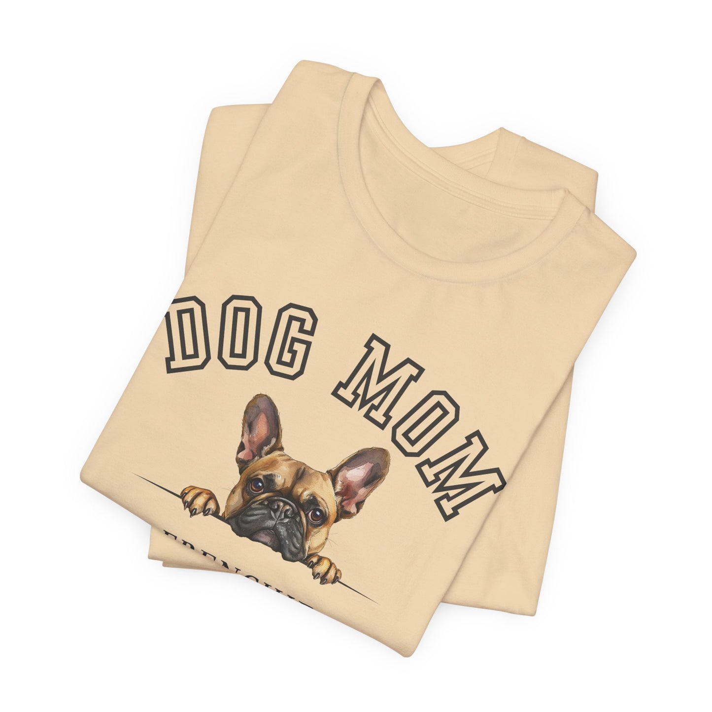 French Bulldog Mom Family T-Shirt - Mother’s Day Gift for Dog Lovers