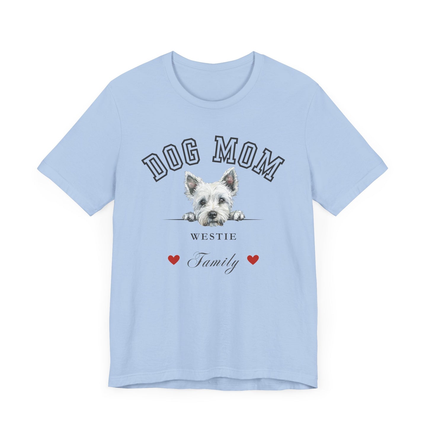 West Highland White Terrier Mom Family T-Shirt - Mother’s Day Gift for Dog Lovers