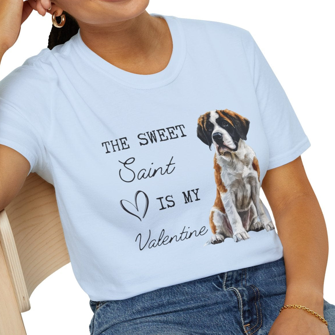 St. Bernard - The Sweet Saint is My Valentine - Shirt