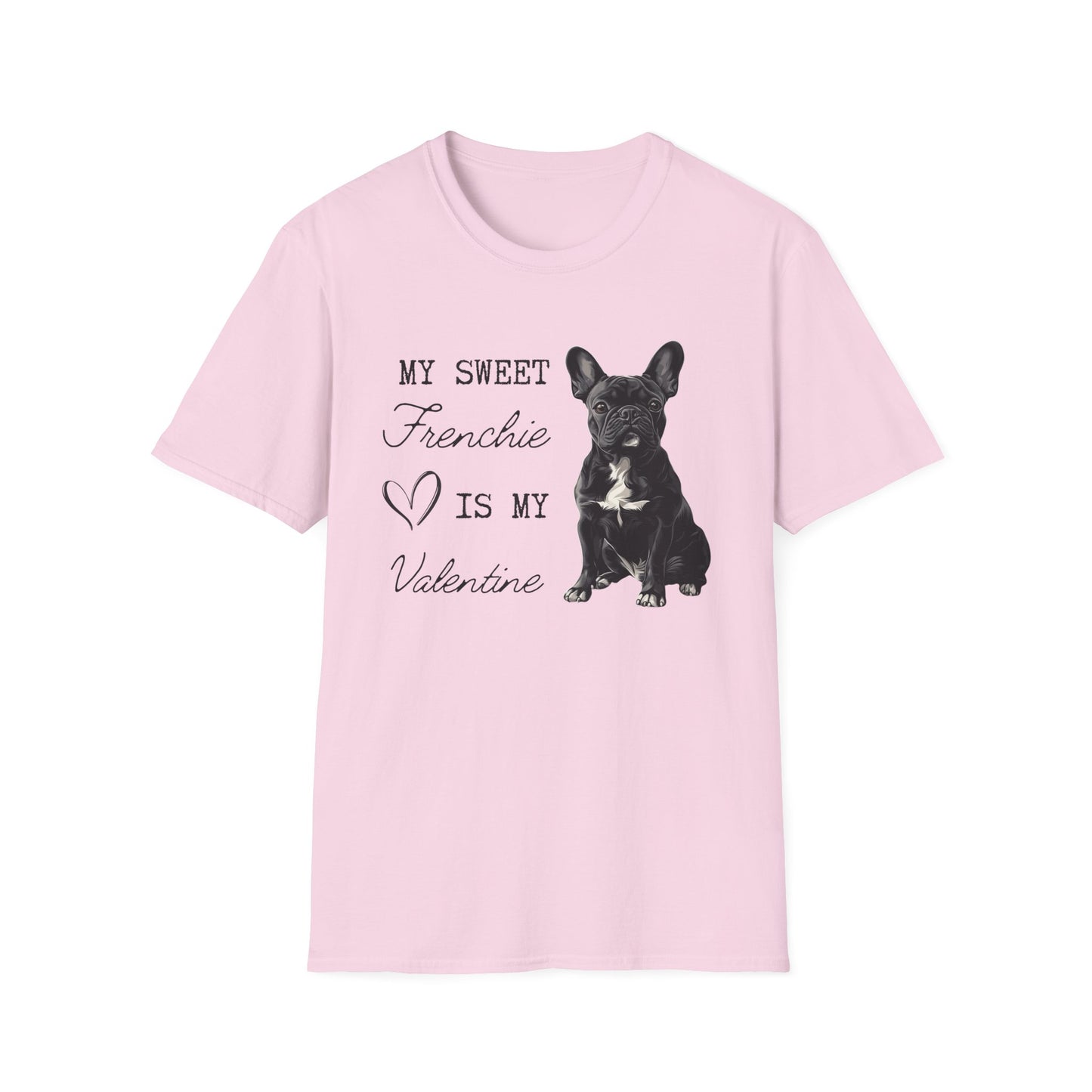 French Bulldog - My Sweet Frenchie is My Valentine - T-shirt