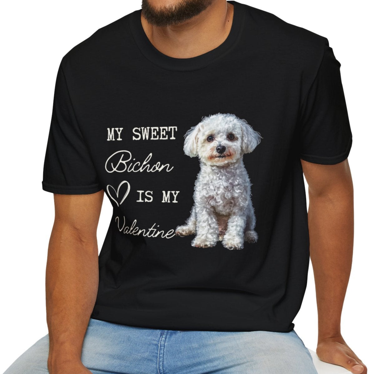 Bichon Frise - My Seet Bichon is My Valentine - T-shirt