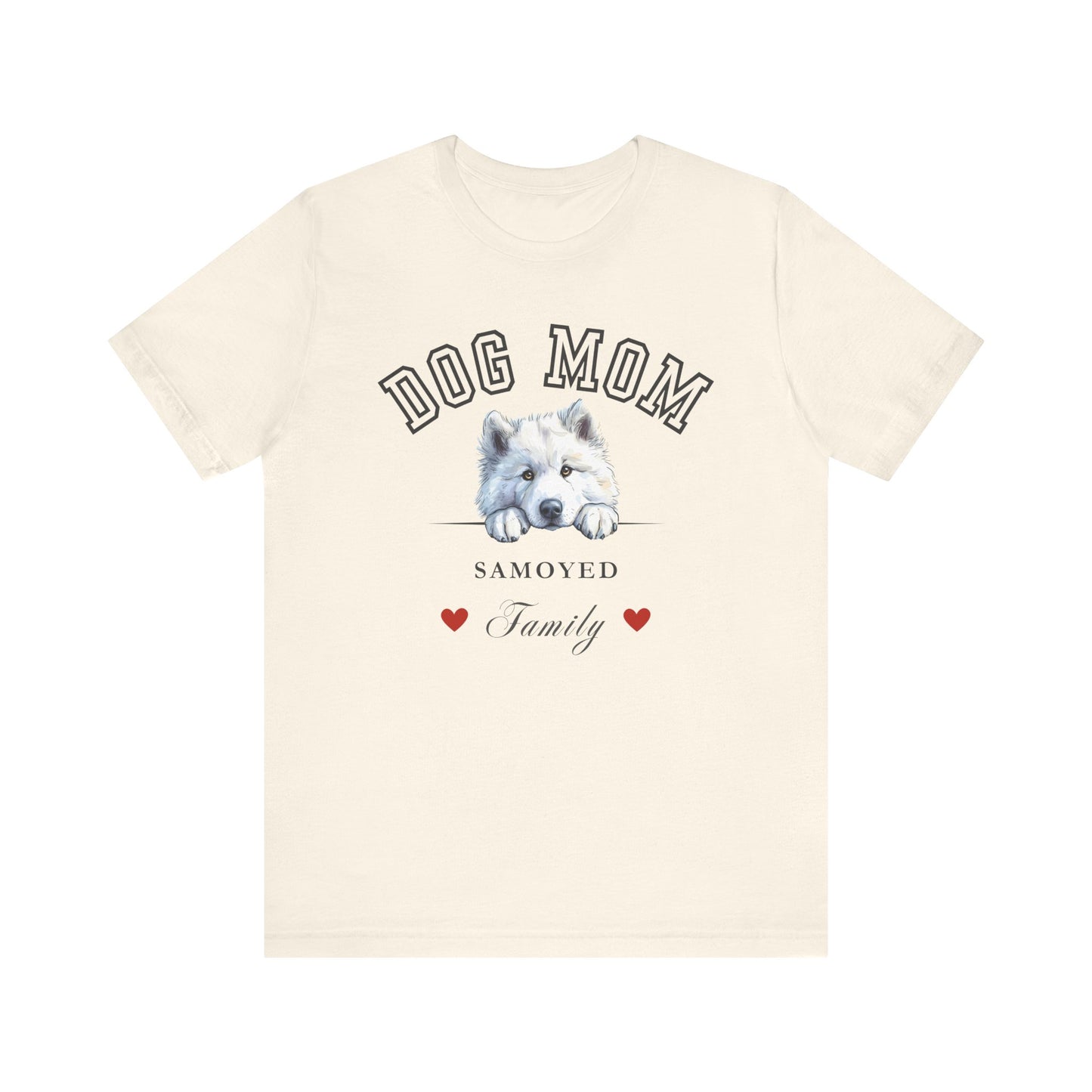 Samoyed Dog Mom Family T-Shirt - Mother’s Day Gift for Dog Lovers
