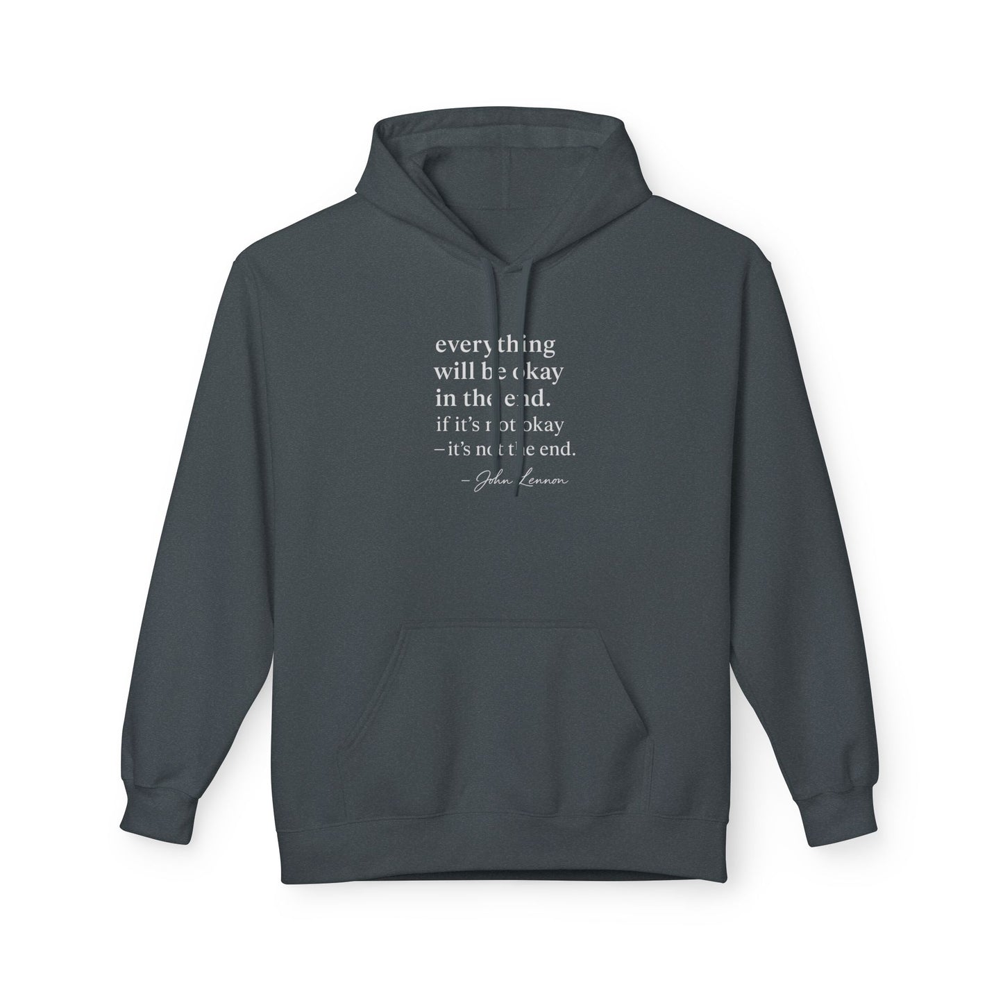 "It’s Not the End" John Lennon Quote Hoodie Inspirational Quote Fleece Hoodie