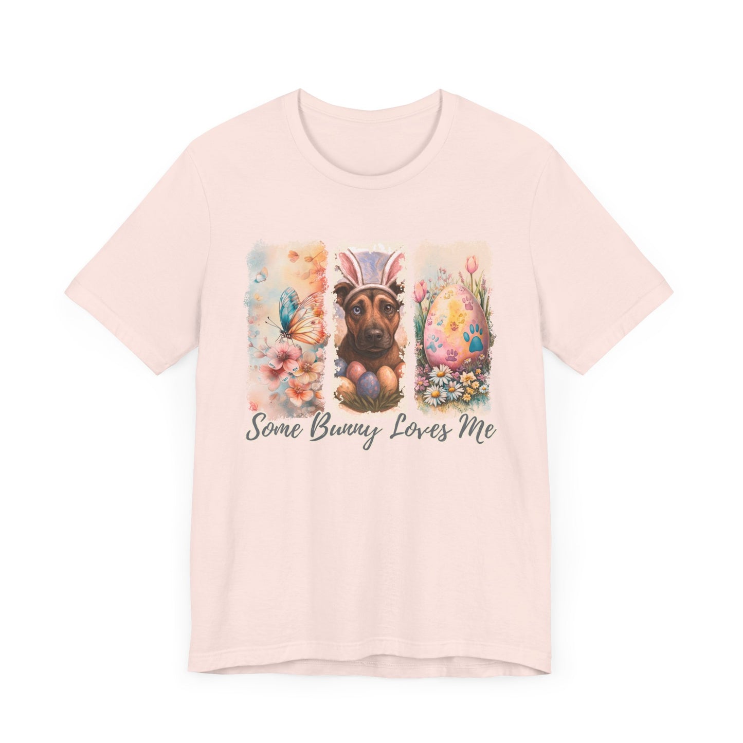 Custom Dog Lover Easter T-Shirt – "Some Bunny Loves Me" 3 paint strokes