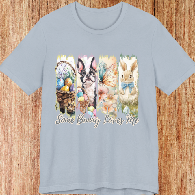 Boston Terrier Easter T-Shirt – "Some Bunny Loves Me"