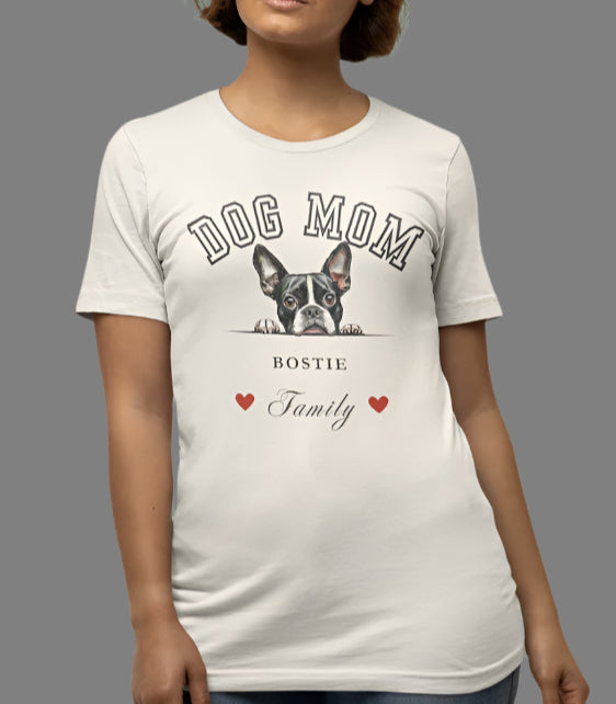 Boston Terrier Mom Family T-Shirt - Mother’s Day Gift for Dog Lovers