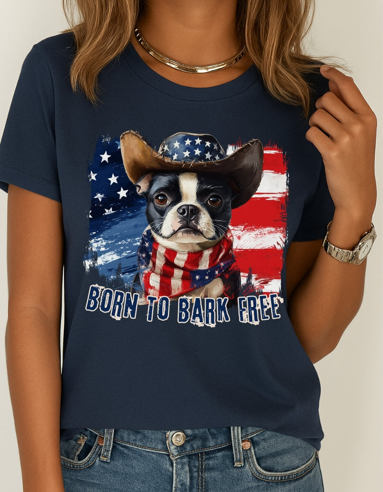 Boston Terrier Patriotic T-Shirt "Born to Bark Free" - Dog-Themed Patriotic Design