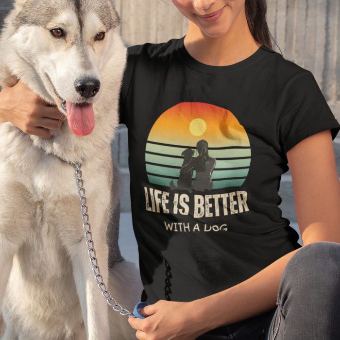 Life Is Better With A Dog - Dog Mom Edition Shirt