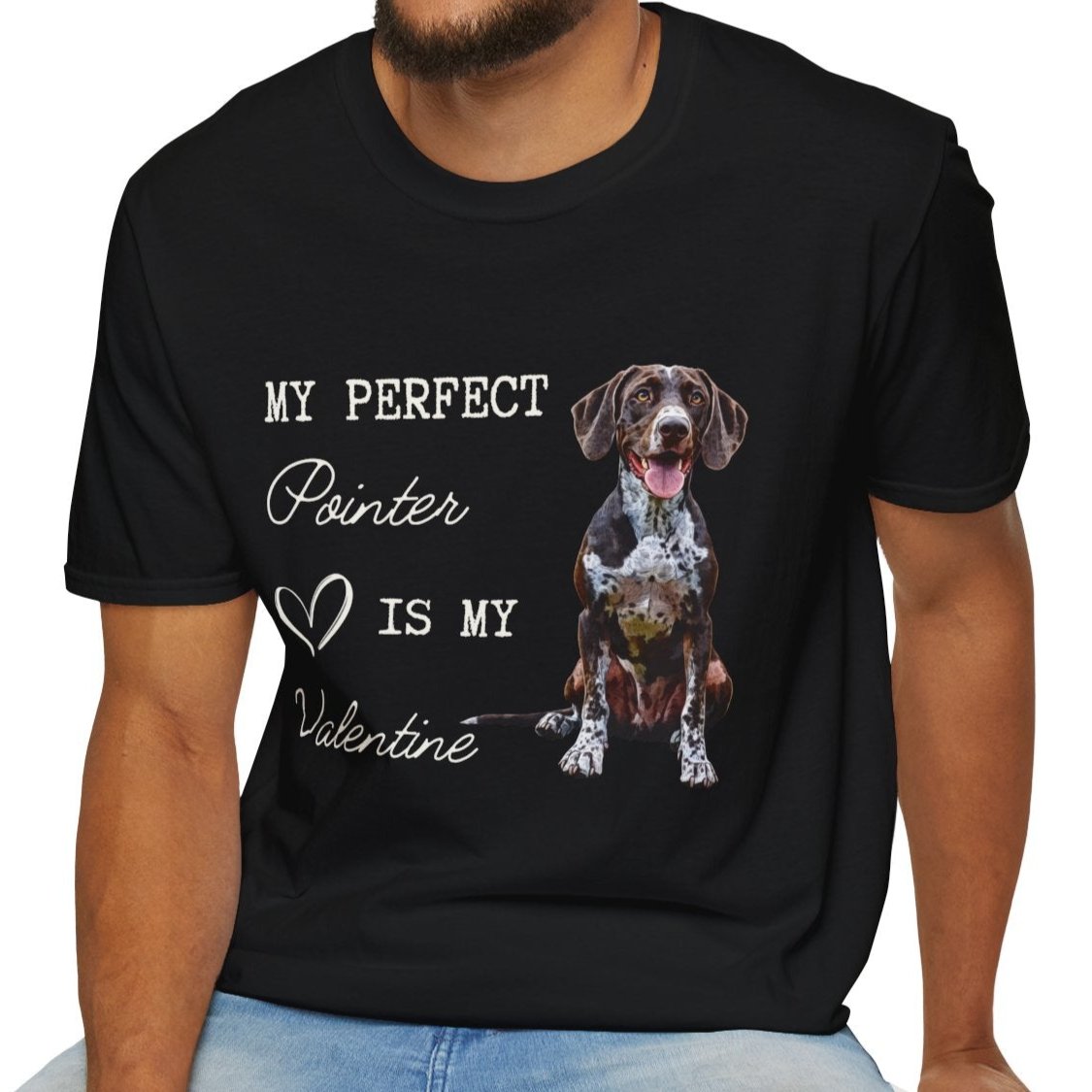 German Shorthaired Pointer - My Perfect Pointer is My Valentine - T-shirt