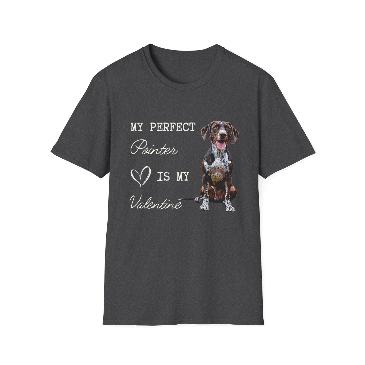 German Shorthaired Pointer - My Perfect Pointer is My Valentine - T-shirt