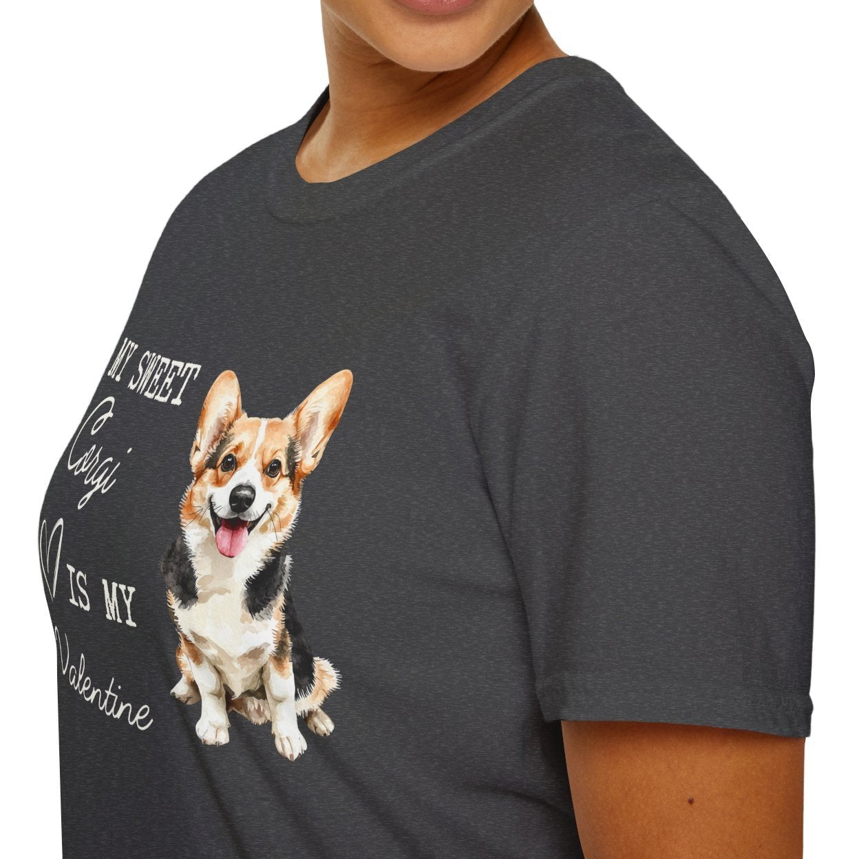 Pembroke Welsh Corgi - My Sweet Corgi Is My Valentine - T-shirt