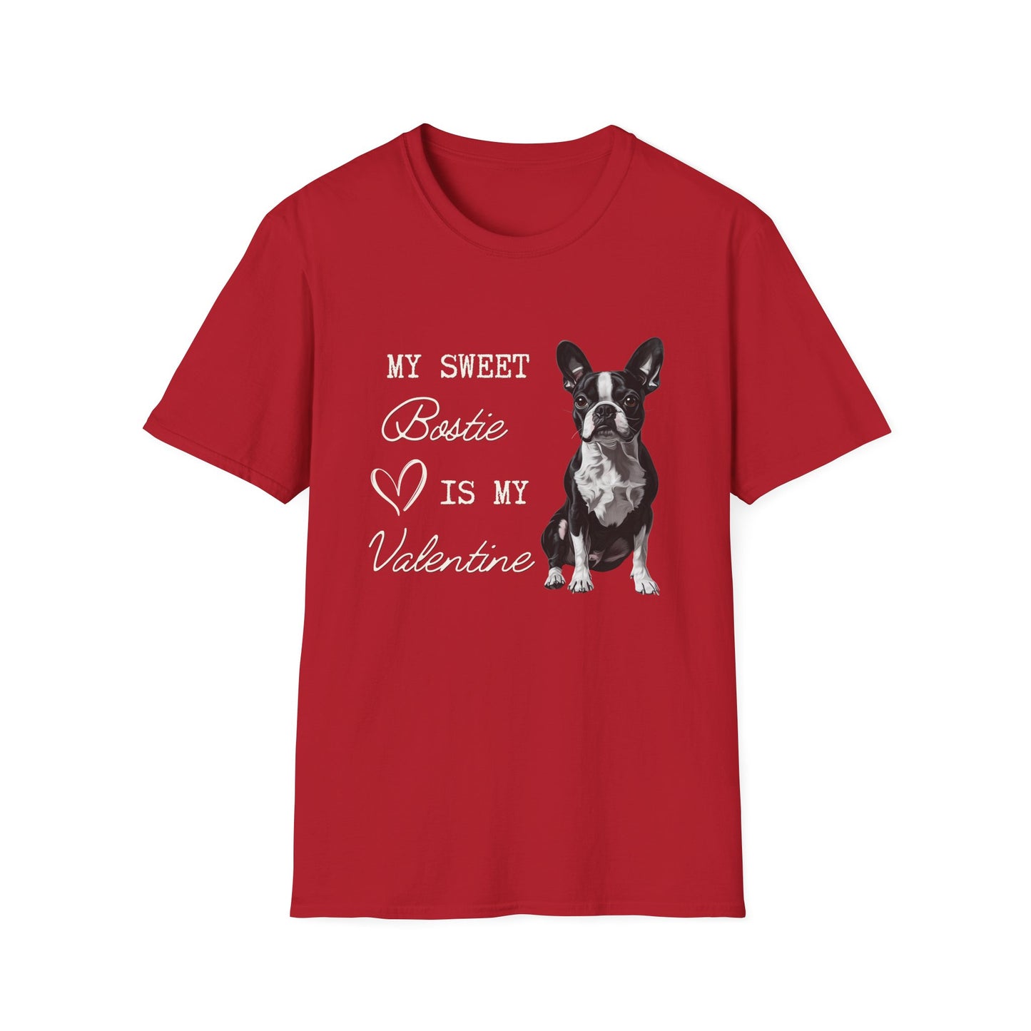 Boston Terrier - My Bostie Is My Valentine - T-shirt