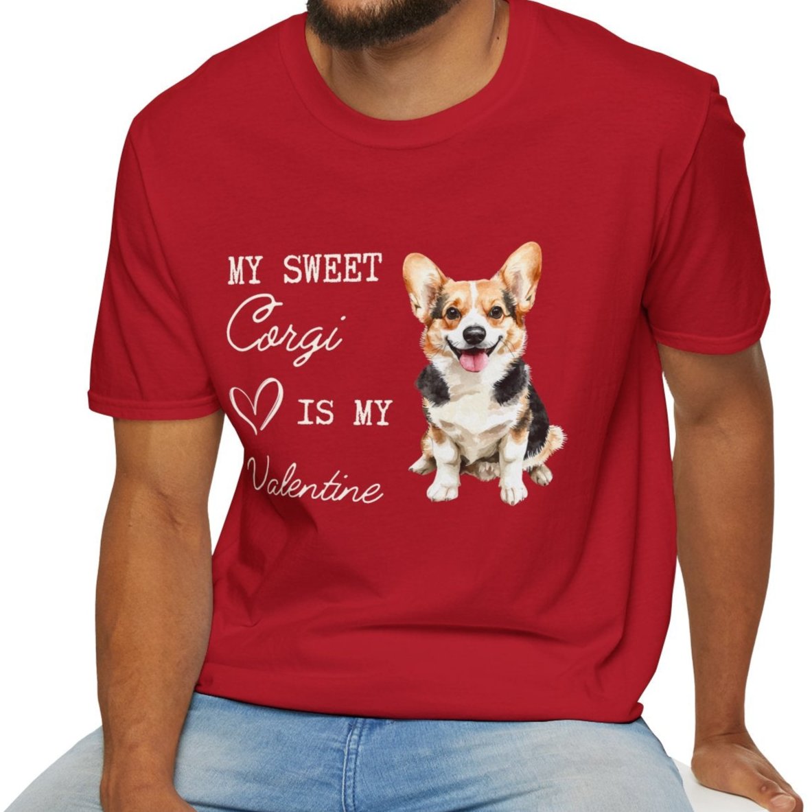 Pembroke Welsh Corgi - My Sweet Corgi Is My Valentine - T-shirt