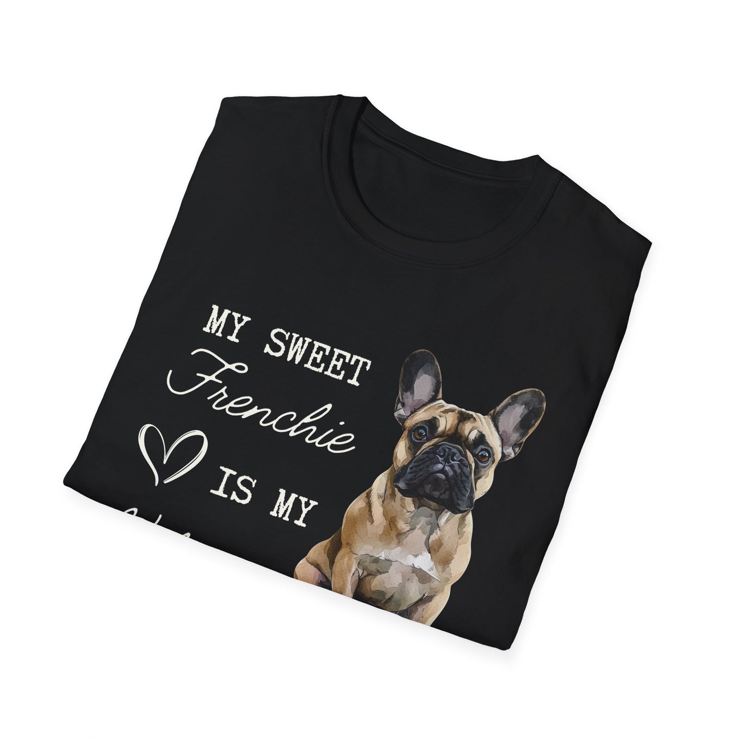 French Bulldog (Fawn)- My Sweet Frenchie is My Valentine - T-shirt