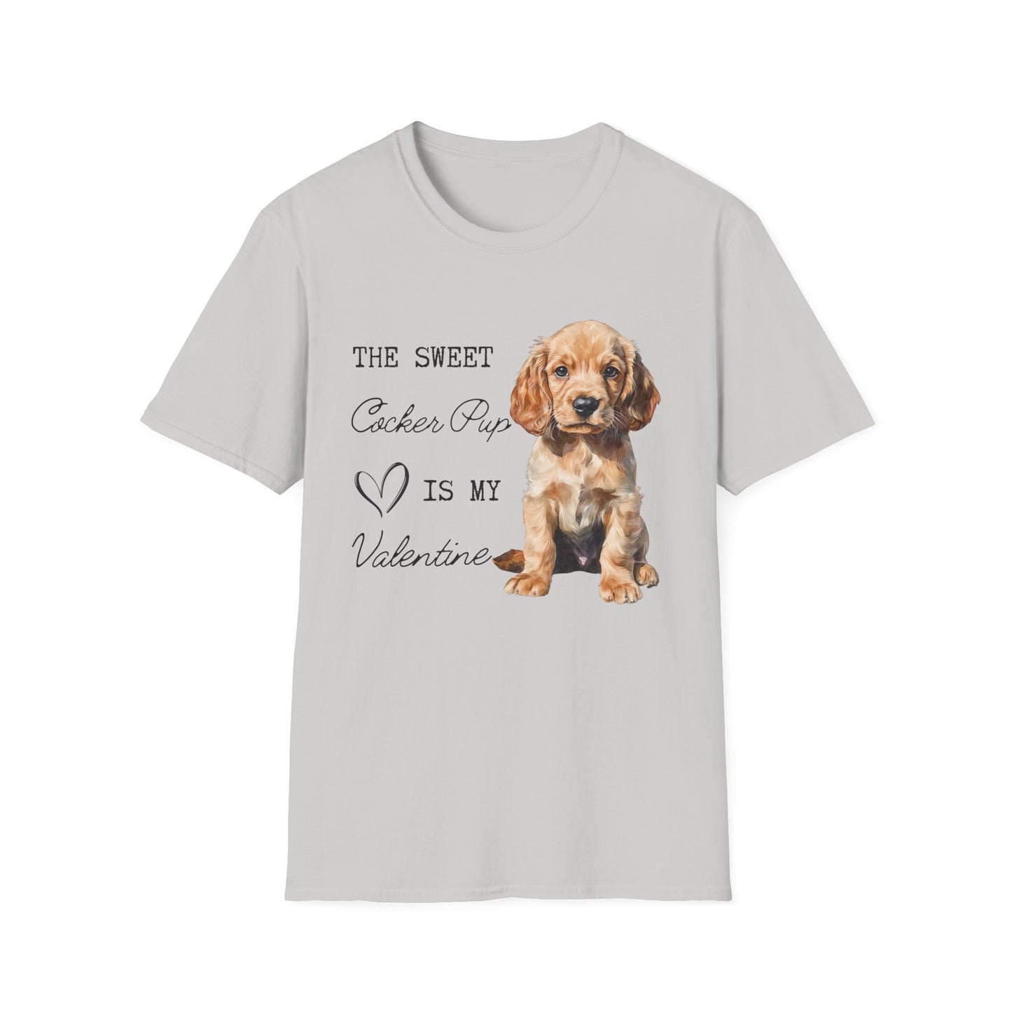 Cocker Spaniel - The Sweet Cocker Pup is My Valentine - Shirt