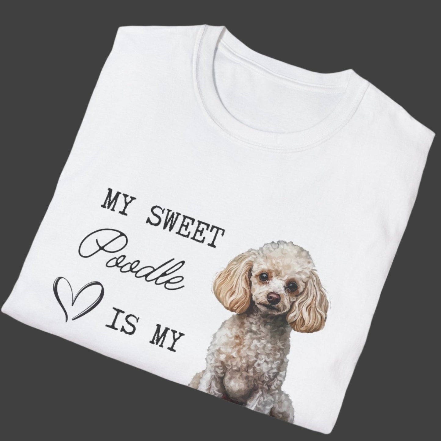 Poodle - My Sweet Poodle is My Valentine - T-shirt