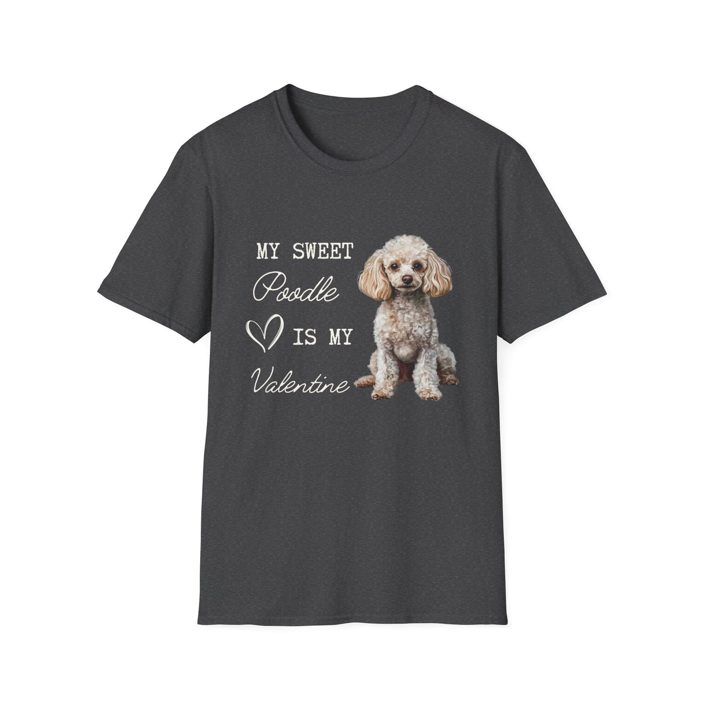 Poodle - My Sweet Poodle is My Valentine - T-shirt