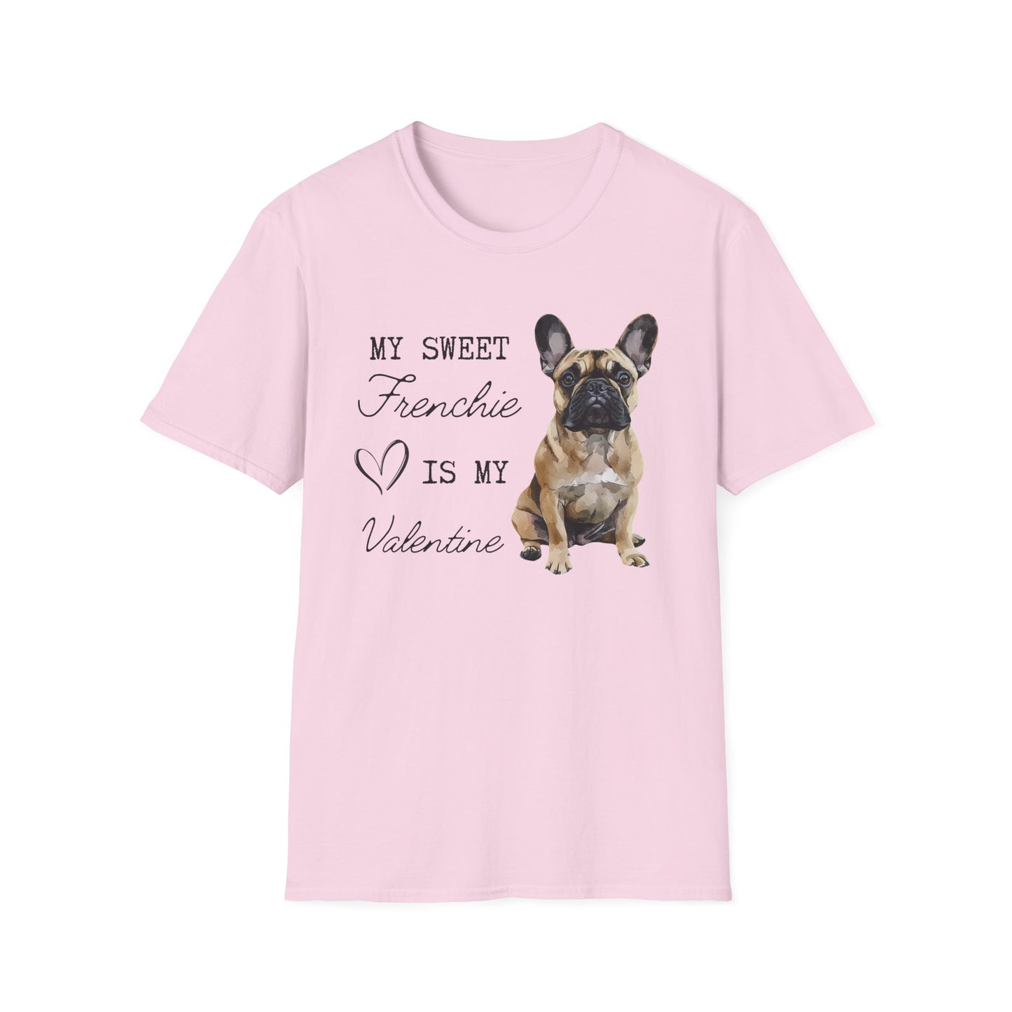 French Bulldog (Fawn)- My Sweet Frenchie is My Valentine - T-shirt