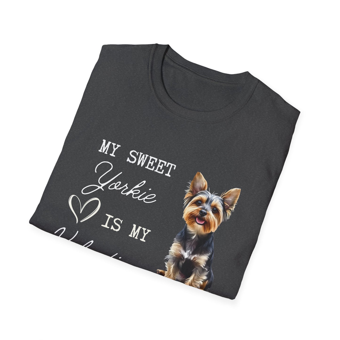 Yorkshire Terrier - My Sweet Yorkie is My Valentine - T-shirt