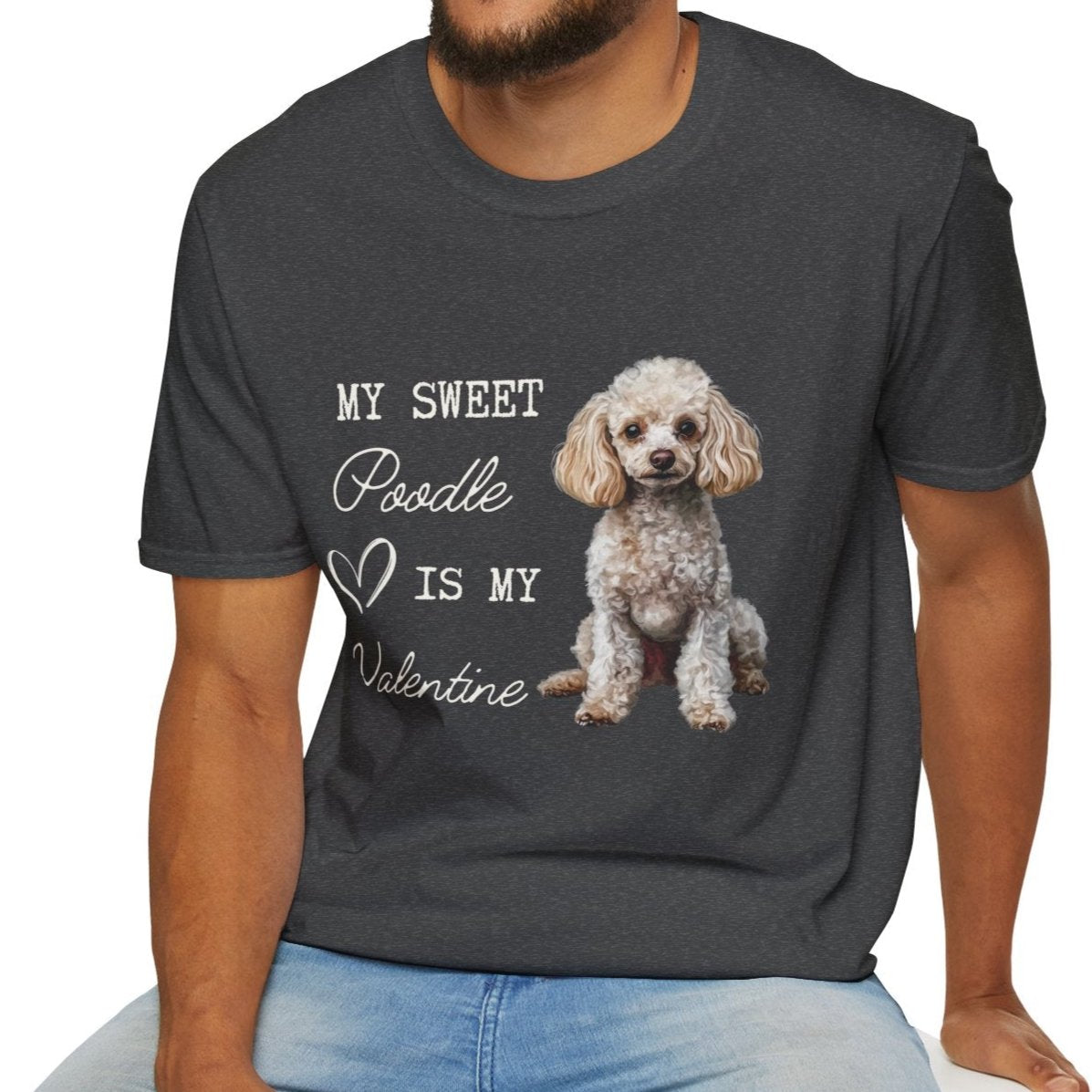 Poodle - My Sweet Poodle is My Valentine - T-shirt