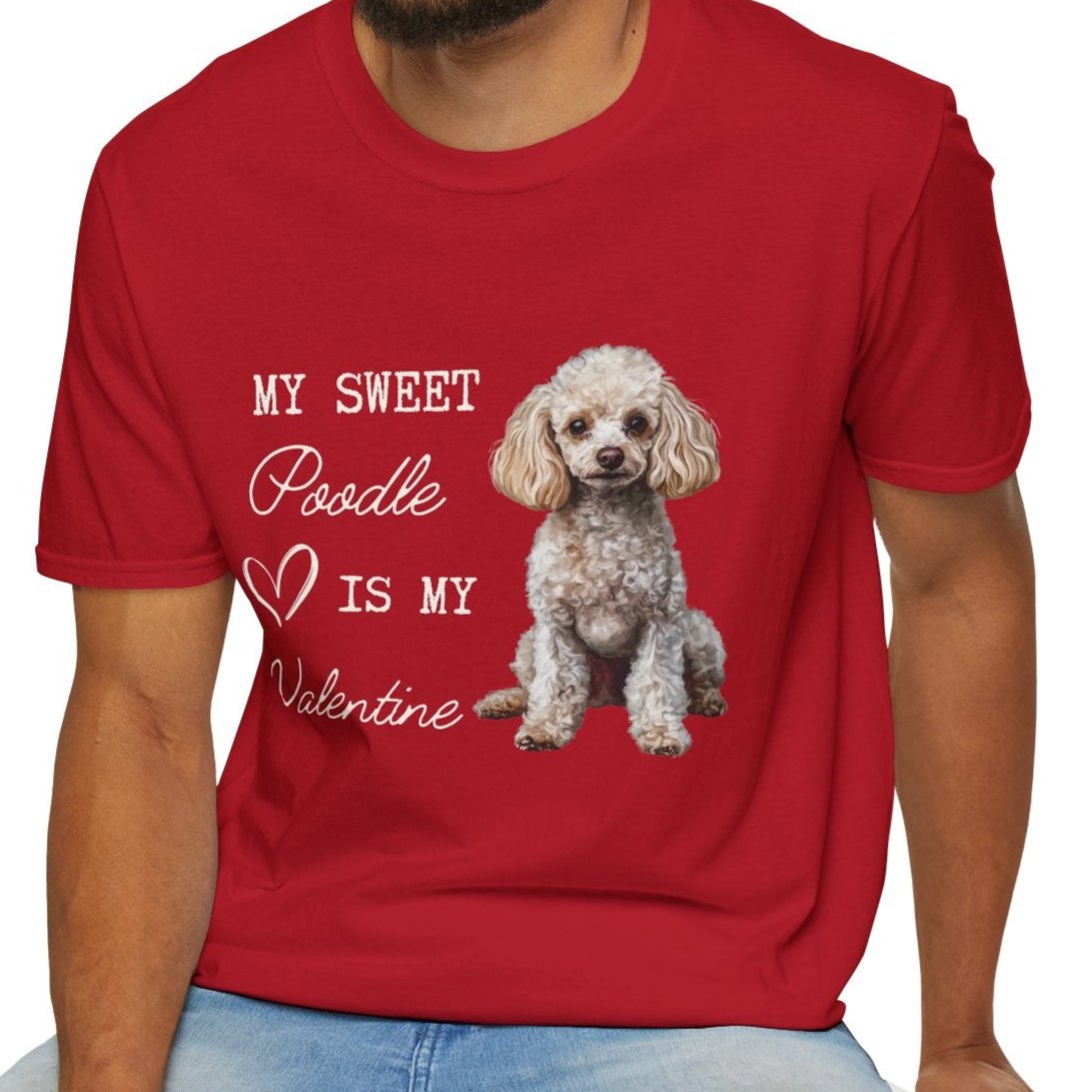 Poodle - My Sweet Poodle is My Valentine - T-shirt