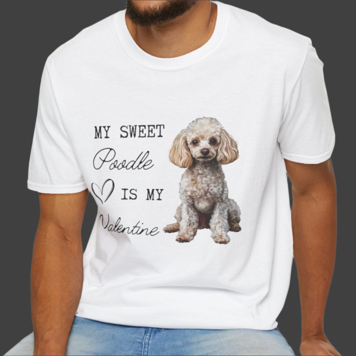 Poodle - My Sweet Poodle is My Valentine - T-shirt