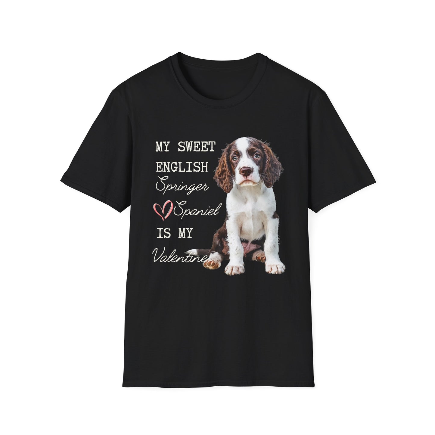 My Sweet English Springer Spaniel is My Valentine  Shirt