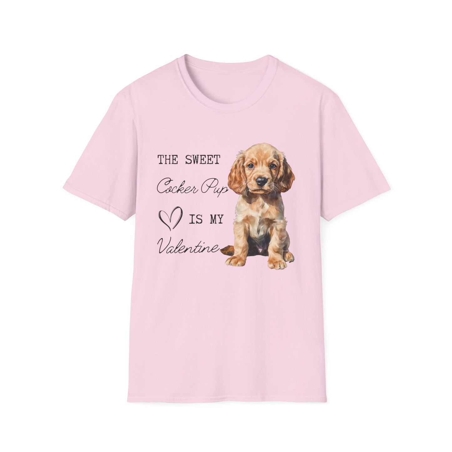 Cocker Spaniel - The Sweet Cocker Pup is My Valentine - Shirt