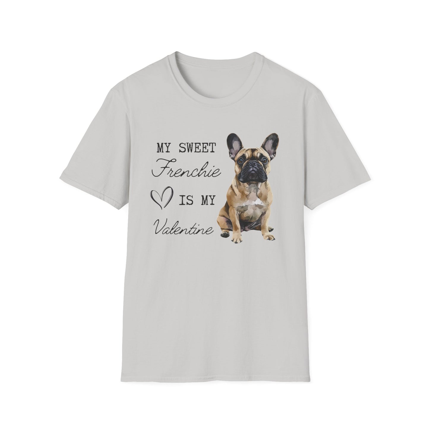 French Bulldog (Fawn)- My Sweet Frenchie is My Valentine - T-shirt